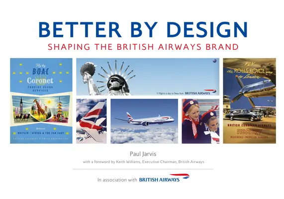 Better by Design: Kształtowanie marki British Airways - Better by Design: Shaping the British Airways Brand