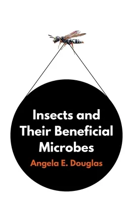 Owady i ich pożyteczne mikroby - Insects and Their Beneficial Microbes