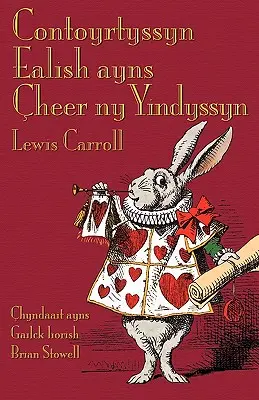 Contoyrtyssyn Ealish ayns heer ny Yindyssyn: Przygody Alicji w Krainie Czarów w języku manx - Contoyrtyssyn Ealish ayns heer ny Yindyssyn: Alice's Adventures in Wonderland in Manx