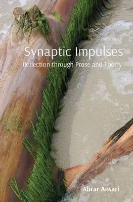 Impulsy synaptyczne: Refleksja poprzez prozę i poezję - Synaptic Impulses: Reflection through Prose and Poetry