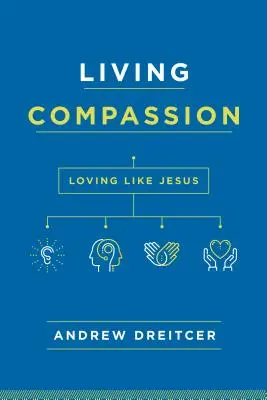 Living Compassion: Kochając jak Jezus - Living Compassion: Loving Like Jesus