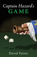Gra kapitana Hazarda - tajemnica Londynu królowej Anny - Captain Hazard's Game - A Mystery of Queen Anne's London