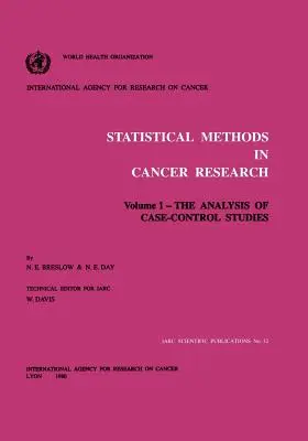 Metody statystyczne w badaniach nad rakiem: Tom I: Analiza badań kliniczno-kontrolnych - Statistical Methods in Cancer Research: Volume I: The Analysis of Case-Control Studies