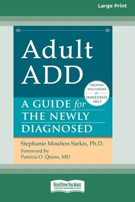 Adult ADD: Przewodnik dla nowo zdiagnozowanych [Standard Large Print 16 Pt Edition] - Adult ADD: A Guide for the Newly Diagnosed [Standard Large Print 16 Pt Edition]