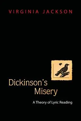 Dickinson's Misery: Teoria czytania liryki - Dickinson's Misery: A Theory of Lyric Reading