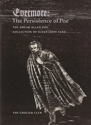 Evermore: Trwałość Poego: Kolekcja Edgara Allana Poego Susan Jaffe Tane - Evermore: The Persistence of Poe: The Edgar Allan Poe Collection of Susan Jaffe Tane