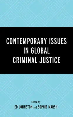 Współczesne zagadnienia globalnego wymiaru sprawiedliwości w sprawach karnych - Contemporary Issues in Global Criminal Justice