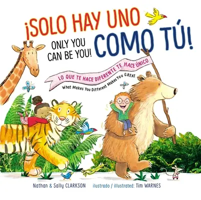 Solo Hay Uno Como T!/Only You Can Be You!: Lo Que Te Hace Diferente Te Hace nico/What Makes You Different Makes You Great = Tylko Ty Możesz Być Sobą! - Solo Hay Uno Como T!/Only You Can Be You!: Lo Que Te Hace Diferente Te Hace nico/What Makes You Different Makes You Great = Only You Can Be You!