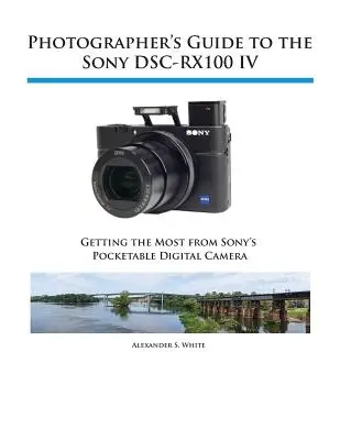 Przewodnik fotografa po Sony DSC-RX100 IV - Photographer's Guide to the Sony DSC-RX100 IV