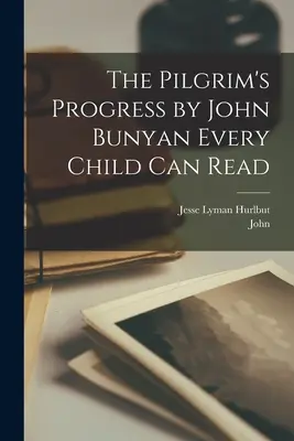 The Pilgrim's Progress by John Bunyan Każde dziecko może czytać - The Pilgrim's Progress by John Bunyan Every Child Can Read