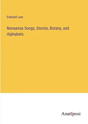 Nonsensowne piosenki, historie, botanika i alfabety - Nonsense Songs, Stories, Botany, and Alphabets