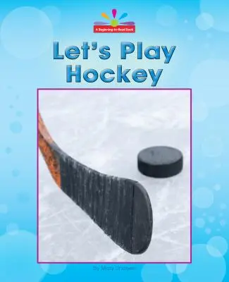 Zagrajmy w hokeja - Let's Play Hockey