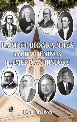 Biografie baptystów i wydarzenia w historii Ameryki - Baptist Biographies and Happenings in American History