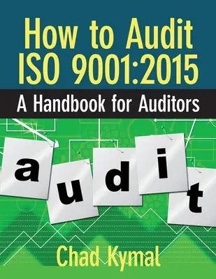 Jak audytować ISO 9001: 2015: Podręcznik dla audytorów - How to Audit ISO 9001: 2015: A Handbook for Auditors
