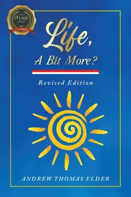 Życie, trochę więcej? Wydanie poprawione - Life, A Bit More?: Revised Edition