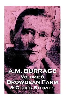 A.M. Burrage - Browdean Farm & Other Stories: Klasyka mistrza horroru - A.M. Burrage - Browdean Farm & Other Stories: Classics From The Master Of Horror