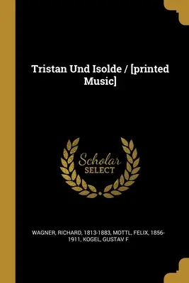 Tristan i Izolda / [muzyka drukowana] - Tristan Und Isolde / [printed Music]