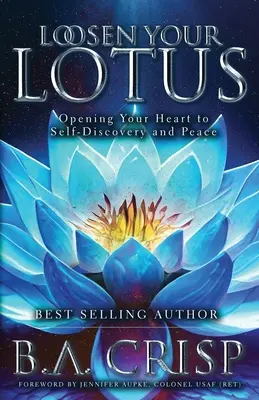 Rozluźnij swój lotos: Otwieranie serca na samopoznanie i pokój - Loosen Your Lotus: Opening Your Heart to Self-Discovery and Peace