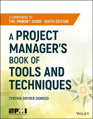 Księga narzędzi i technik kierownika projektu - A Project Manager's Book of Tools and Techniques