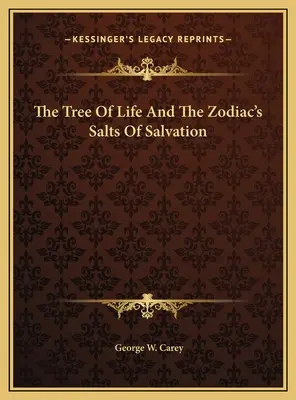 Drzewo życia i sole zbawienia zodiaku - The Tree Of Life And The Zodiac's Salts Of Salvation