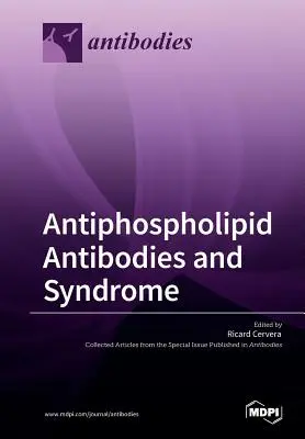 Przeciwciała antyfosfolipidowe i zespół antyfosfolipidowy - Antiphospholipid Antibodies and Syndrome