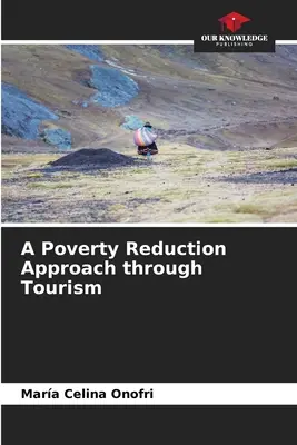 Podejście do redukcji ubóstwa poprzez turystykę - A Poverty Reduction Approach through Tourism