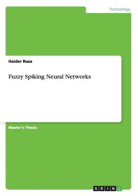 Rozmyte sieci neuronowe typu spiking - Fuzzy Spiking Neural Networks