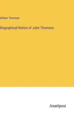 Notka biograficzna Johna Thomsona - Biographical Notice of John Thomson