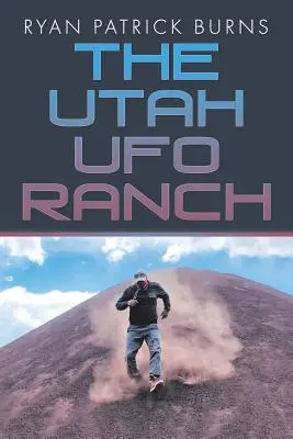 Ranczo UFO w Utah - The Utah UFO Ranch