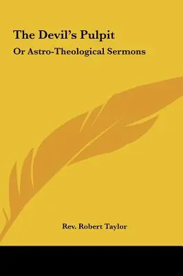 Diabelska ambona: Albo kazania astro-teologiczne - The Devil's Pulpit: Or Astro-Theological Sermons