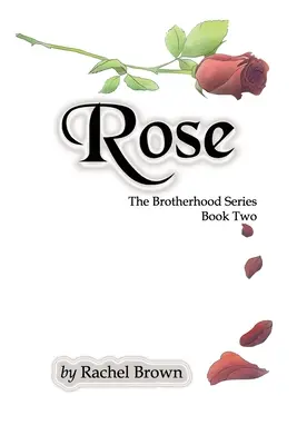 Rose: Bractwo, księga druga - Rose: The Brotherhood, Book Two