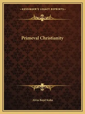 Pierwotne chrześcijaństwo - Primeval Christianity