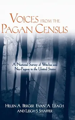 Głosy z pogańskiego spisu ludności: Narodowe badanie czarownic i neopogan w Stanach Zjednoczonych - Voices from the Pagan Census: A National Survey of Witches and Neo-Pagans in the United States