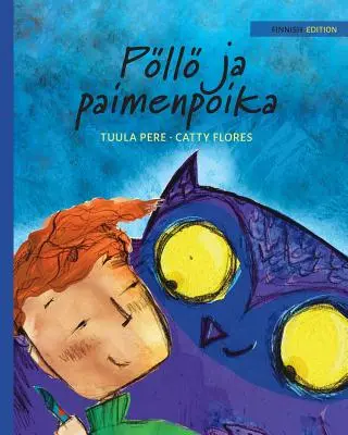 Pll ja paimenpoika: Fińskie wydanie Sowy i pastuszka - Pll ja paimenpoika: Finnish Edition of The Owl and the Shepherd Boy