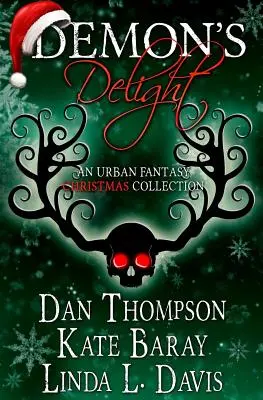 Demon's Delight: Świąteczna kolekcja urban fantasy - Demon's Delight: An Urban Fantasy Christmas Collection