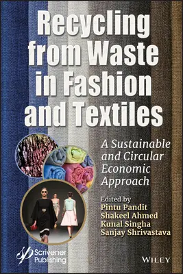 Recykling odpadów w modzie i tekstyliach: Zrównoważone podejście ekonomiczne oparte na obiegu zamkniętym - Recycling from Waste in Fashion and Textiles: A Sustainable and Circular Economic Approach