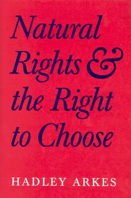 Prawa naturalne i prawo wyboru - Natural Rights and the Right to Choose