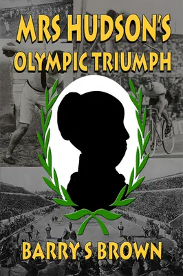 Olimpijski triumf pani Hudson (Pani Hudson z Baker Street, księga 5) - Mrs Hudson's Olympic Triumph (Mrs. Hudson of Baker Street Book 5)