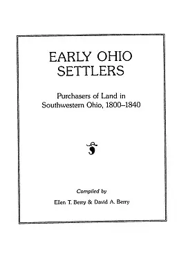 Wcześni osadnicy z Ohio nabywający ziemię w południowo-zachodnim Ohio, 1800-1840 - Early Ohio Settlers Purchasers of Land in Southwestern Ohio, 1800-1840