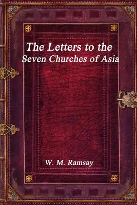 Listy do siedmiu kościołów Azji - The Letters to the Seven Churches of Asia