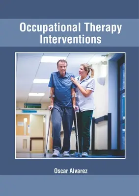 Interwencje w terapii zajęciowej - Occupational Therapy Interventions