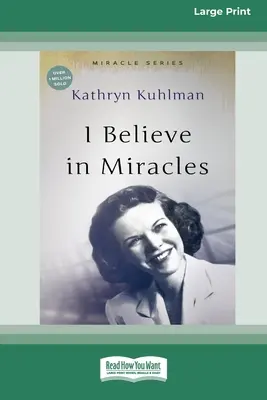 I Believe In Miracles: [Wydanie zaktualizowane] [16pt Large Print Edition] - I Believe In Miracles: [Updated Edition] [16pt Large Print Edition]