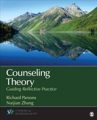 Teoria poradnictwa: Kierowanie refleksyjną praktyką - Counseling Theory: Guiding Reflective Practice