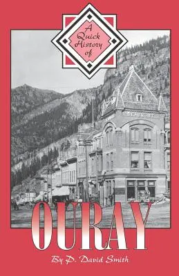 Krótka historia Ouray - A Quick History of Ouray