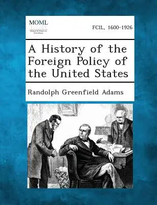 Historia polityki zagranicznej Stanów Zjednoczonych - A History of the Foreign Policy of the United States