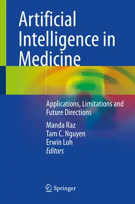 Sztuczna inteligencja w medycynie: Zastosowania, ograniczenia i kierunki na przyszłość - Artificial Intelligence in Medicine: Applications, Limitations and Future Directions