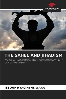 Sahel i dżihadyzm - The Sahel and Jihadism