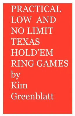 Praktyczne gry stolikowe z niskim i zerowym limitem w Texas Hold'em - Practical Low and No Limit Texas Hold'em Ring Games