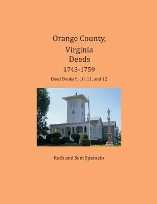 Hrabstwo Orange, Virginia Czyny 1743-1759: Księgi czynów 9, 10, 11 i 12 - Orange County, Virginia Deeds 1743-1759: Deed Books 9, 10, 11, and 12