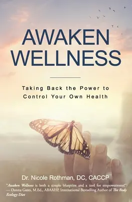 Awaken Wellness: Odzyskaj moc kontrolowania własnego zdrowia - Awaken Wellness: Taking Back the Power to Control Your Own Health